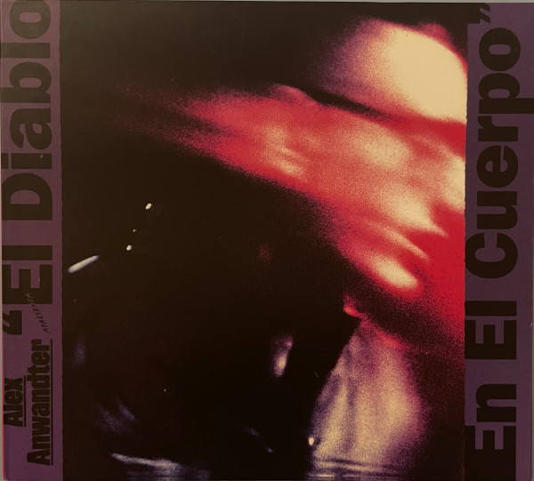 El Diablo En El Cuerpo - Alex Anwandter