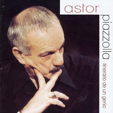 Itinerary Of A Genius - Astor Piazzolla
