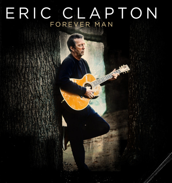 Foreever Man - Eric Clapton