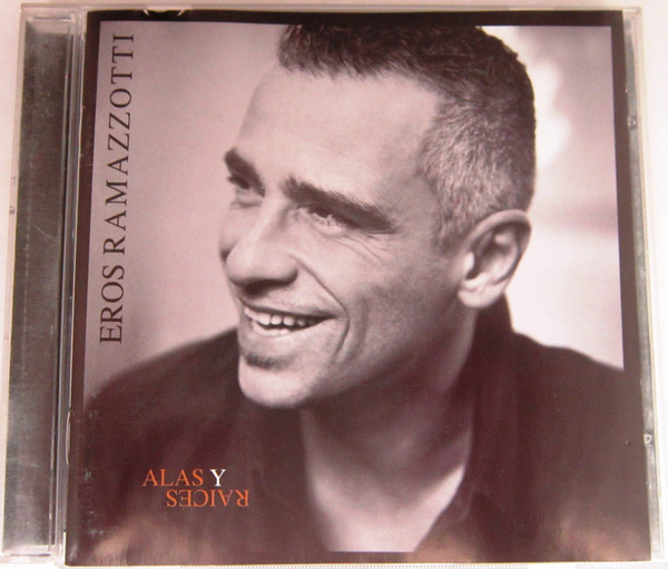 Alas Y Raices - Eros Ramazotti