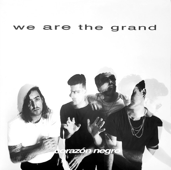 Corazon Negro - We Are The Grand